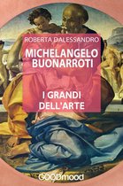 I grandi dell’Arte - Michelangelo Buonarroti