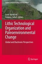 Studies in Human Ecology and Adaptation 9 - Lithic Technological Organization and Paleoenvironmental Change