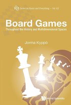 Series On Knots And Everything 63 - Board Games: Throughout The History And Multidimensional Spaces
