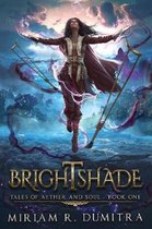 Tales of Aether and Soul- Brightshade