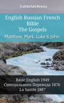 Parallel Bible Halseth English 962 - English Russian French Bible - The Gospels - Matthew, Mark, Luke & John