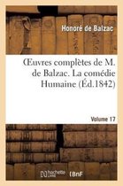 Oeuvres Completes de M. de Balzac. La Comedie Humaine. Volume 17