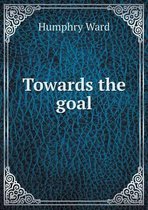 Towards the Goal