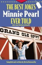 The Best Jokes Minnie Pearl Ever Told