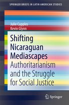 SpringerBriefs in Latin American Studies - Shifting Nicaraguan Mediascapes