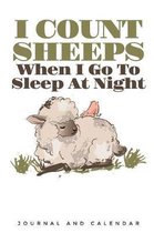 I Count Sheeps When I Go to Sleep at Night