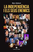 La Independ ncia I Els Seus Enemics