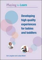 Developing High Quality Experiences for Babies and Toddlers