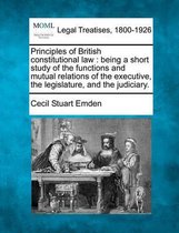 Principles of British Constitutional Law
