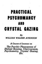 Practical Psychomancy and Crystal Gazing