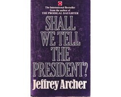 Omslag van Shall We Tell the President?