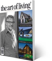 The Art of Living - Magazine - Nederland editie 5 2022 - Tijdschrift voor luxe wonen - Interieur, kunst, architectuur, tuinen en gastronomie.