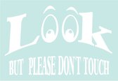 Auto sticker Look but please don`t touch - Spreuk - Grappig - Quote - Gein -