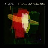 Pat & Evert - Eternal Conversations (CD)