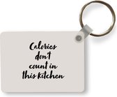 Sleutelhanger - Quotes - Koken - Spreuken - Calories don't count in this kitchen - Uitdeelcadeautjes - Plastic