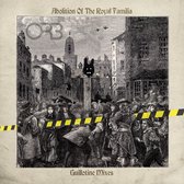 Abolition Of The Royal Familia (Guillotine Mixes) - Limited Edition - Blue Translucent Vinyl