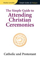 The Simple Guide to Attending Christian Ceremonies