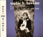Sophie B. Hawkins – Damn I Wish I Was Your Lover (1992) Maxi-Single = als nieuw