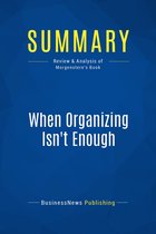 Summary: When Organizing Isn't Enough