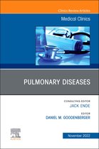 The Clinics: Internal Medicine Volume 106-6 - Pulmonary Diseases, An Issue of Medical Clinics of North America, E-Book