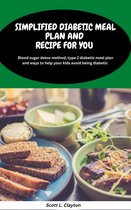 Simplified diabetic meal plan and recipe for you