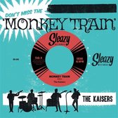 The Kaisers - Don't Miss The Monkey Train (7" Vinyl Single)