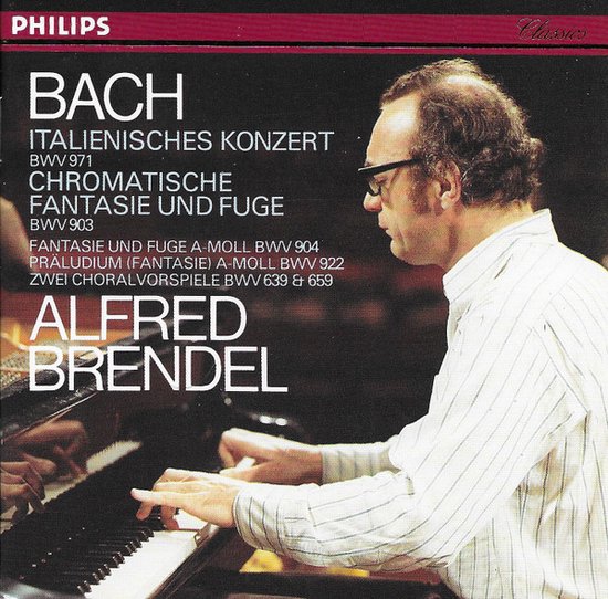 Bach - Alfred Brendel – Italienisches Konzert BWV 971 / Chromatische Fantasie Und Fugue BWV 903