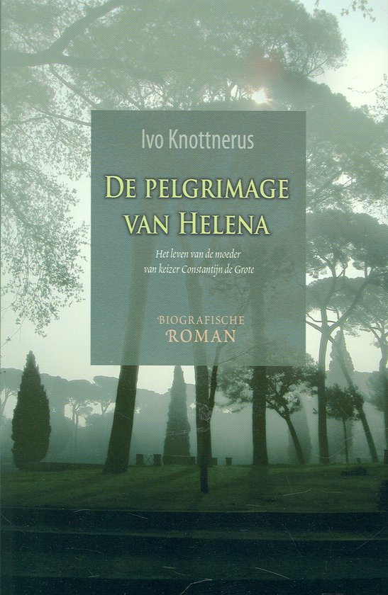 Cover van het boek 'De pelgrimage van Helena' van I. Knottnerus