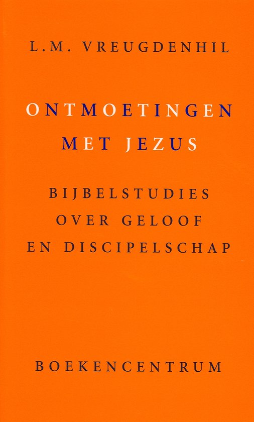 Cover van het boek 'Ontmoetingen met Jezus' van L.M. Vreugdenhil