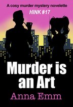 The Hinkel Cases 17 - Murder is an Art
