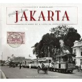 Greetings from Jakarta; Postcards of a Capital 1900-1950