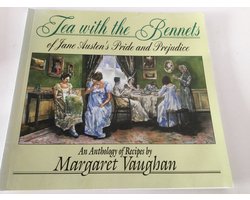 Tea with the Bennets of Jane Austen's Pride and Prejudice by Margaret Vaughan