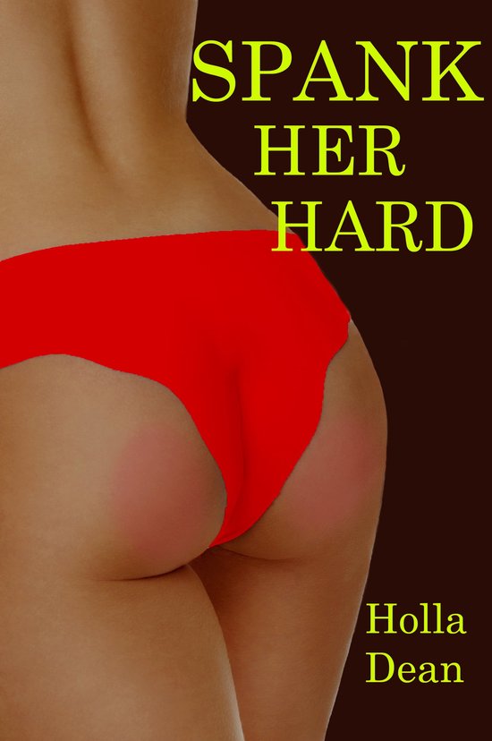 Spank Her 2 - Spank Her Hard (ebook), Holla Dean | 9781301225064 | Boeken |  bol
