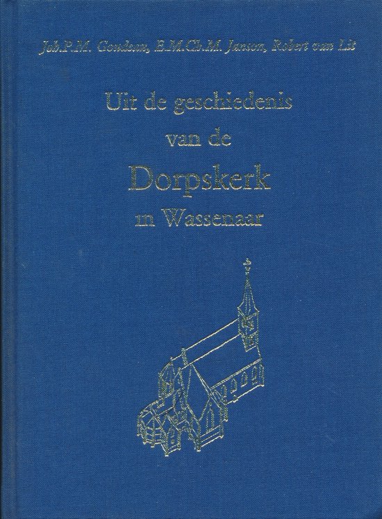 Uit de geschiedenis van de Dorpskerk in Wassenaar