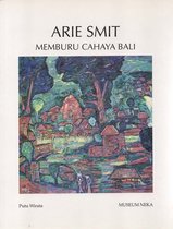 Arie Smit, Memburu Cahaya Bali – Oleh Putu Wirata