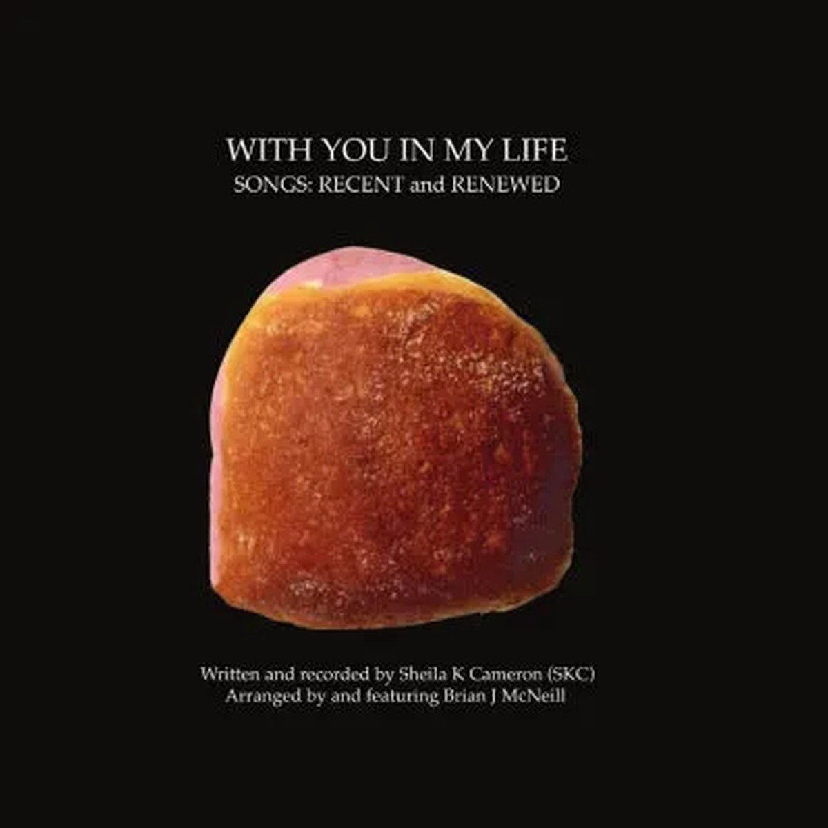 Sheila K Cameron - With You In My Life (CD)