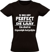 Ik ben niet perfect maar ik ben een De Laat en dat is eigenlijk hetzelfde Dames T-shirt | achternaam | jarig | verjaardag | naam | grappig | Zwart