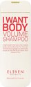Eleven Australia I Want Body Volume gevende Shampoo (300 ml)