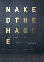 Naked The Hague - Kwetsbaar bloot tegen perfectie