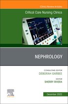 The Clinics: Nursing Volume 34-4 - Nephrology, An Issue of Critical Care Nursing Clinics of North America, E-Book