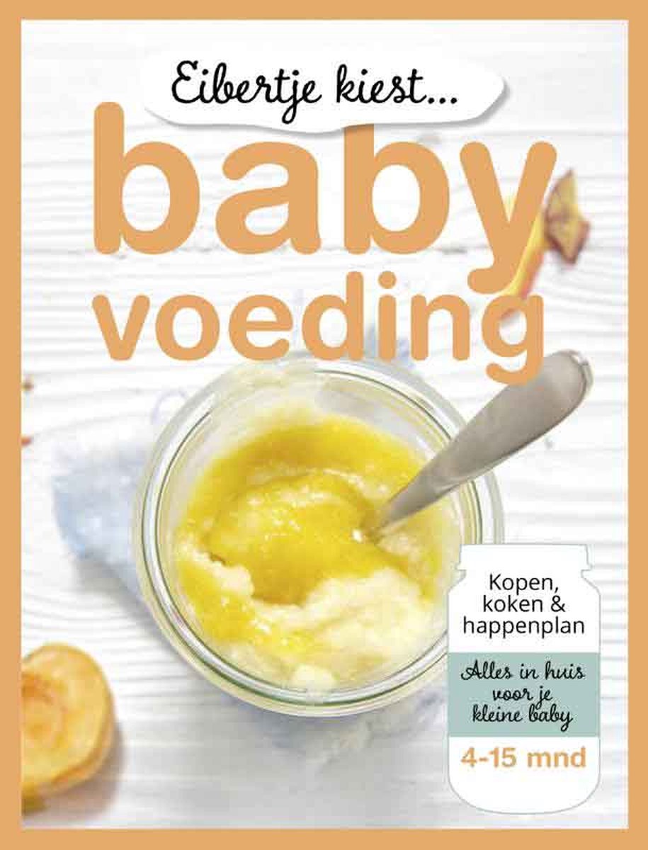 kralen duizend experimenteel Eibertje kiest... babyvoeding, Eibertje van Halteren | 9789021565903 |  Boeken | bol.com