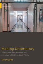 Medical Anthropology - Making Uncertainty
