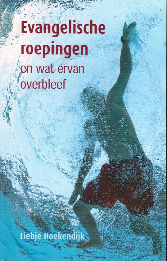 Evangelische roepingen en wat er van overbleef