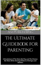 The Ultimate Guidebook for Parenting