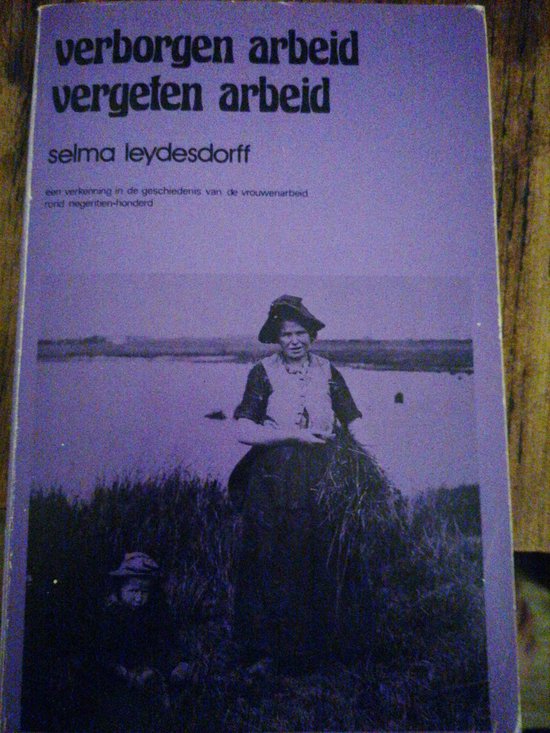 9789023215189 - Verborgen arbeid vergeten arbeid