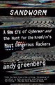 Sandworm A New Era of Cyberwar and the Hunt for the Kremlin's Most Dangerous Hackers