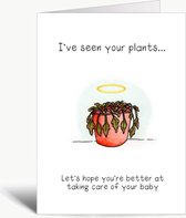 J'ai vu vos plantes, espérons que vous savez mieux garder votre bébé en vie - - carte de grossesse - carte de naissance - avec enveloppe - enceinte - naissance - bébé - drôle - anglais - humour