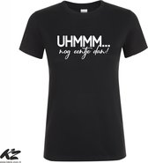 Klere-Zooi - Uhmmm Nog Eentje Dan - Dames T-Shirt - XXL