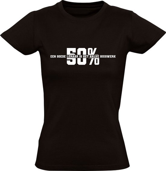 Un bon professeur fait la moitié des devoirs | T-shirt femme | l'école | école primaire | enseignement secondaire | prof | étudiant | Noir