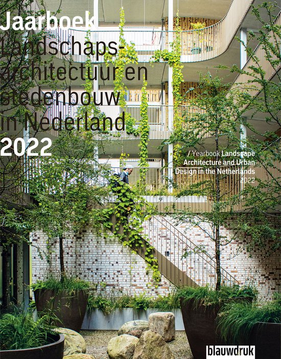 Jaarboek landschapsarchitectuur en stedenbouw in Nederland 2022.